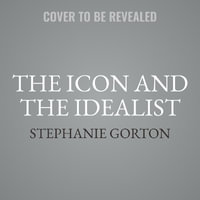 The Icon and the Idealist : Margaret Sanger, Mary Ware Dennett, and the Rivalry That Brought Birth Control to America - Stephanie Gorton