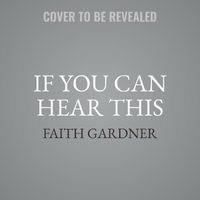 If You Can Hear This - Faith Gardner