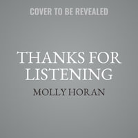 Thanks for Listening - Molly Horan