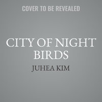 City of Night Birds - Juhea Kim