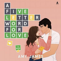 A Five-Letter Word for Love - Amy James