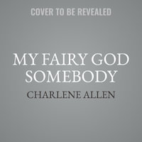 My Fairy God Somebody - Charlene Allen