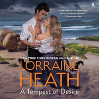 A Tempest of Desire : Scandalous Gentlemen of St. James - Lorraine Heath