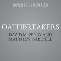 Oathbreakers : The War of Brothers That Shattered an Empire and Made Medieval Europe - David M. Perry