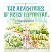 The Adventures of Peter Cottontail - Thornton W. Burgess