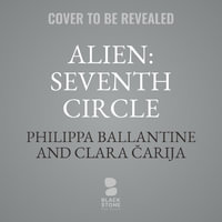 Alien : Seventh Circle - Philippa Ballantine