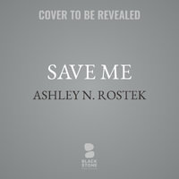 Save Me : The Witsec - Ashley N. Rostek