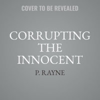 Corrupting the Innocent : Mafia Academy - P. Rayne