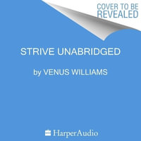 Strive : 8 Steps to Find Your Awesome - Venus Williams