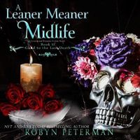 A Leaner Meaner Midlife : Good to Last Death - Robyn Peterman