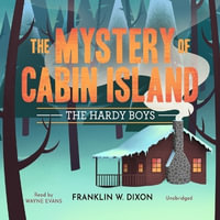 The Mystery of Cabin Island : The Hardy Boys - Franklin W. Dixon