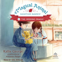 The Missing Magic : Library Edition - Kallie George