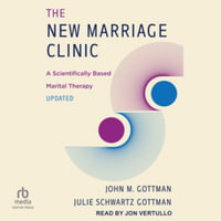 The New Marriage Clinic : A Scientifically Based Marital Therapy Updated, Library Edition - John M., Ph.D. Gottman