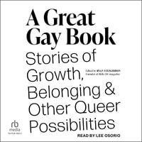 A Great Gay Book : Stories of Growth, Belonging, and Other Queer Possibilities - Ryan Fitzgibbon