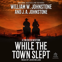 While the Town Slept : Tim Colter Westerns - William W. Johnstone