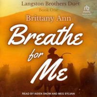 Breathe for Me : The Langston Brothers Duet - Brittany Ann