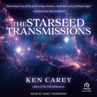 The Starseed Transmissions - Ken Carey