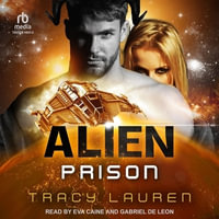 Alien Prison : Alien - Tracy Lauren