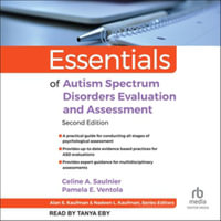 Essentials of Autism Spectrum Disorders Evaluation and Assessment,  : Library Edition - Celine A. Saulnier