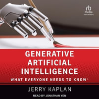 Generative Artificial Intelligence : What Everyone Needs to Know (R) - Jerry Kaplan