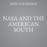 Nasa and the American South : Library Edition