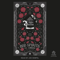 Odd Spirits : A Summoner's Circle Series Novella - S. T. Gibson