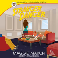 Stranger Danger - Maggie March