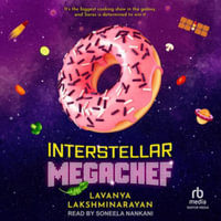 Interstellar Megachef - Lavanya Lakshminarayan