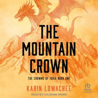 The Mountain Crown - Karin Lowachee