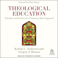 Theological Education : Principles and Practices of a Competency-Based Approach - Gregory Henson