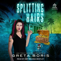 Splitting Hairs - Greta Boris