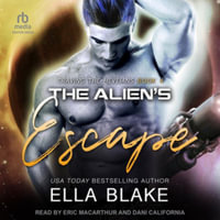 The Alien's Escape : A Sci-Fi Alien Romance - Ella Blake