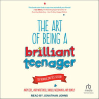 The Art of Being a Brilliant Teenager - Andy Cope