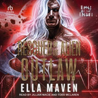 Rescued by the Alien Outlaw : Mates of the Kaluma - Ella Maven