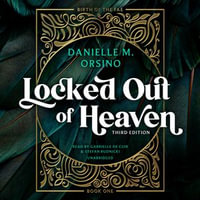 Locked Out of Heaven : Birth of the Fae : Book 1 - Danielle M. Orsino