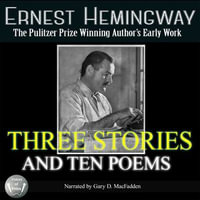 Three Stories and Ten Poems - Gary D. MacFadden