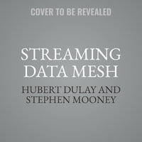 Streaming Data Mesh : A Model for Optimizing Real-Time Data Services - Stephen Mooney