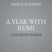 A Year With Rumi : Daily Readings - Coleman Barks