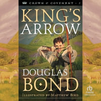 King's Arrow - Douglas Bond