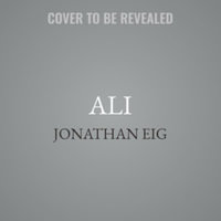 Ali : A Life, Library Edition - Jonathan Eig