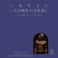 David Cronenberg : Clinical Trials - Violet Lucca