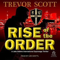 Rise of the Order - Trevor Scott