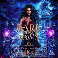 Dark Before Dawn : The Protector Guild - Gray Holborn