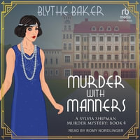 Murder With Manners - Blythe Baker