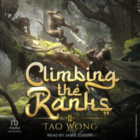 Climbing the Ranks : A Tower Climber Cultivation Litrpg 2 - Tao Wong