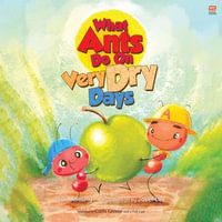 What Ants Do On Very Dry Days - Sun Xueling