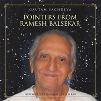 Pointers from Ramesh Balsekar : Dealing With Life Situations With Equanimity And Peace of Mind - Gautam Sachdeva