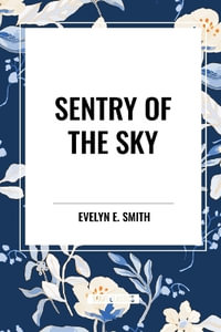 Sentry of the Sky - Evelyn E. Smith