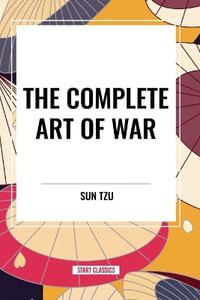 The Complete Art of War - Sun Tzu