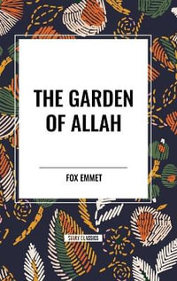 The Garden of Allah - Fox Emmet